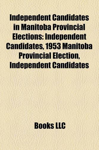 Independent Candidates in Manitoba Provincial Elections