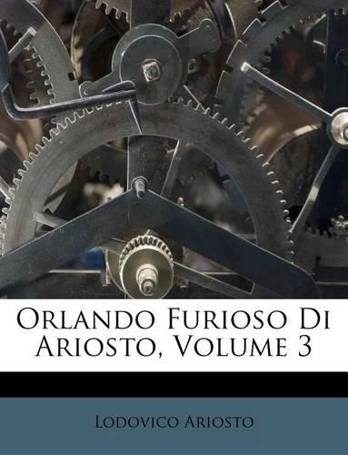 Orlando Furioso Di Ariosto, Volume 3