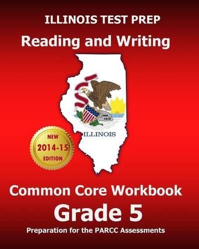 Illinois Test Prep Reading and Writing Common Core Workbook Grade 5