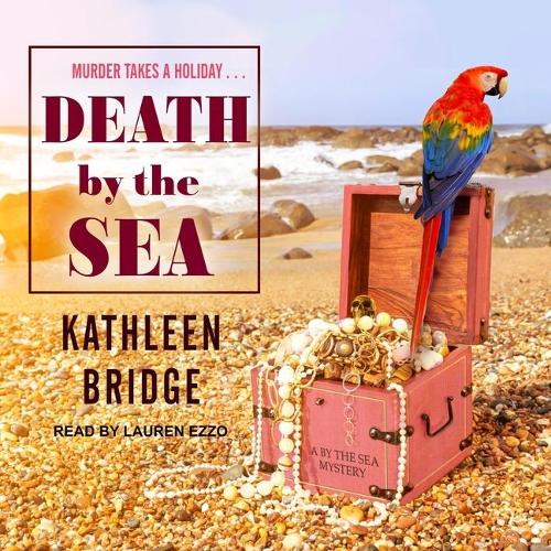 Death by the Sea: (1 By the Sea Mystery)