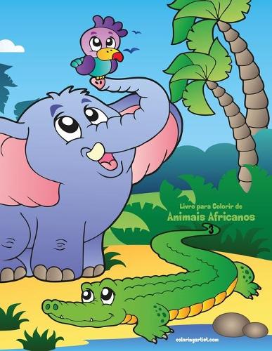 Livro para Colorir de Animais Africanos 3: (3 Animais Africanos)