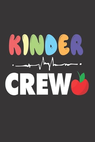 Kinder Crew: Kindergarten Teacher Appreciation Back To School Notebook
