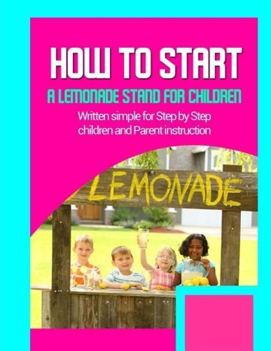 How to start a lemonade stand for children