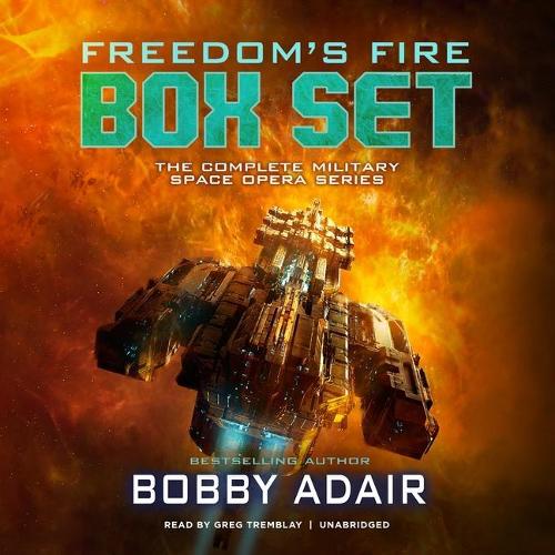 Freedom's Fire Box Set: The Complete Military Space Opera Series(Freedom's Fire Series, 1-6)