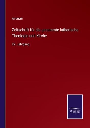 Zeitschrift für die gesammte lutherische Theologie und Kirche