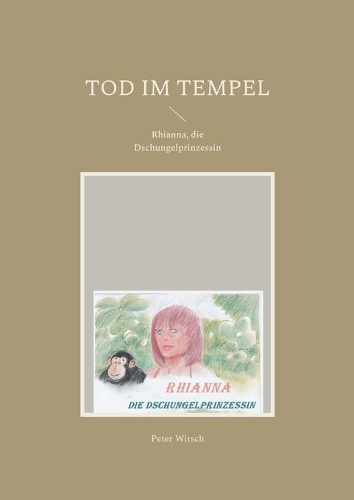 Tod im Tempel: Rhianna, die Dschungelprinzessin
