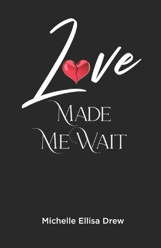 Love Made Me Wait