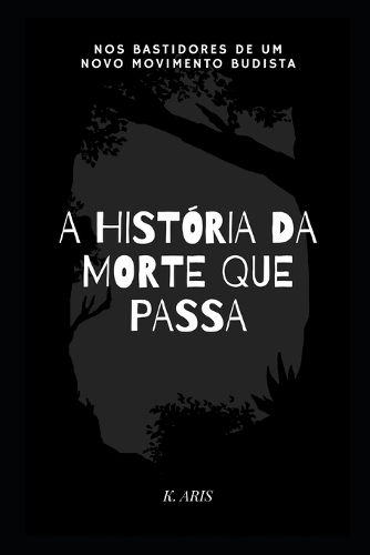 A História Da Morte Que Passa