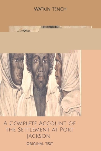 A Complete Account of the Settlement at Port Jackson