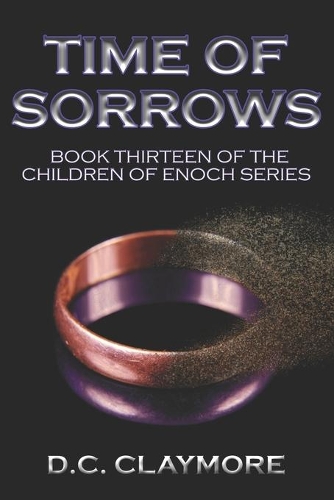 Time of Sorrows: Book Thirteen of The Children of Enoch Series(Children of Enoch)