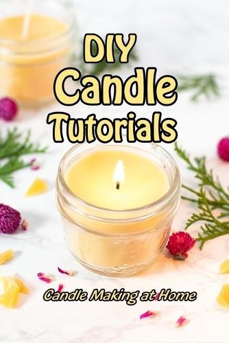 DIY Candle Tutorials