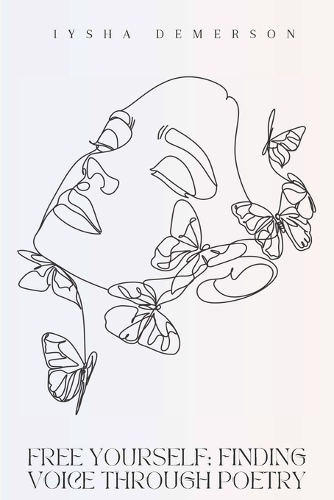 Free Yourself: Finding voice through poetry
