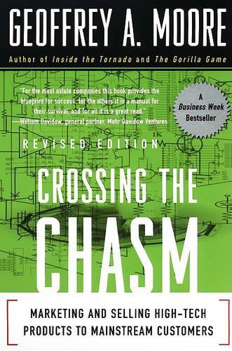Crossing the Chasm: Marketing and Selling Technology Project(Collins Business Essentials)