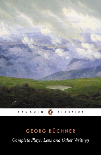 Complete Plays, Lenz and Other Writings: (Penguin Classics)