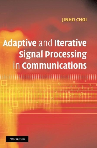 Adaptive and Iterative Signal Processing in Communications