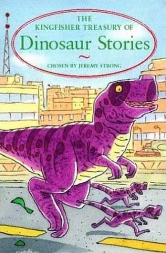 The Kingfisher Treasury of Dinosaur Stories