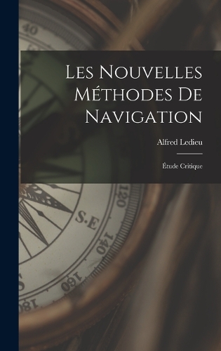 Les Nouvelles Méthodes De Navigation: Étude Critique