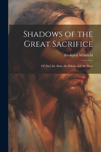 Shadows of the Great Sacrifice