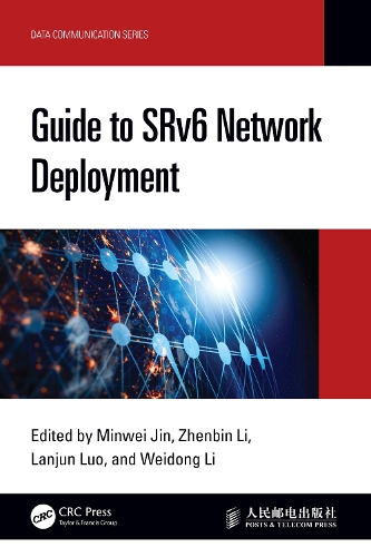 Guide to SRv6 Network Deployment: (Data Communication Series)