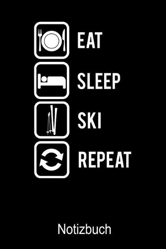 EAT SLEEP SKI REPEAT Notizbuch