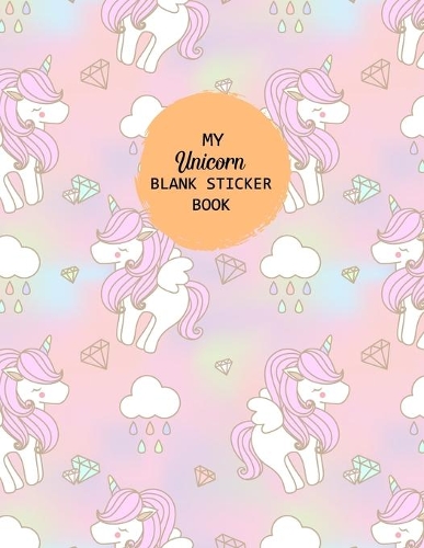 My Unicorn Blank Sticker Book