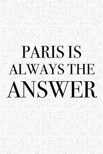 Paris Is Always the Answer