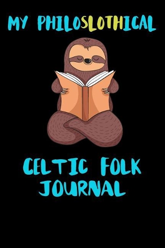 My Philoslothical Celtic Folk Journal