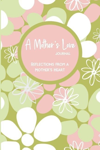A Mother's Love Journal