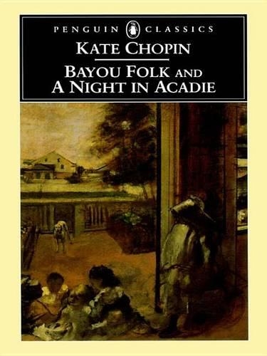 Bayou Folk and a Night in Acadie