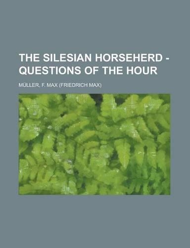 The Silesian Horseherd - Questions of the Hour: (English)