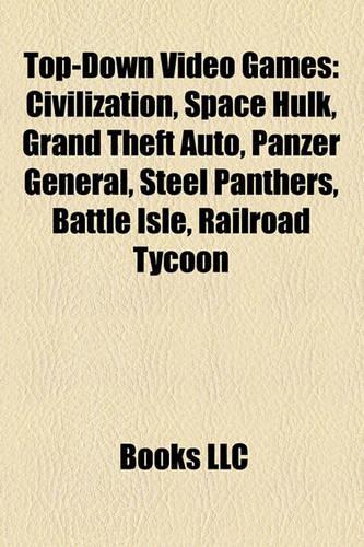 Top-Down Video Games: Civilization, the Legend of Zelda, SimCity, SimCity 4, the Legend of Zelda: A Link to the Past, SimCity 2000(English)