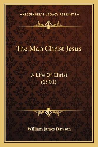 The Man Christ Jesus