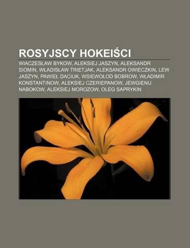 Rosyjscy Hokei CI: Wiaczes Aw Bykow, Aleksiej Jaszyn, Aleksandr Siomin, W Adis Aw Trietjak, Aleksandr Owieczkin, Lew Jaszyn, Pawie Daciuk(Polish)