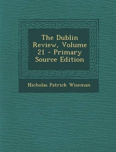 Dublin Review, Volume 21