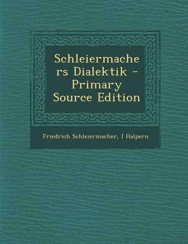 Schleiermachers Dialektik