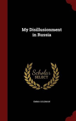 My Disillusionment in Russia