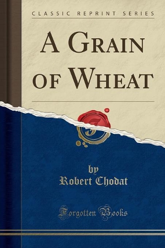 A Grain of Wheat (Classic Reprint)