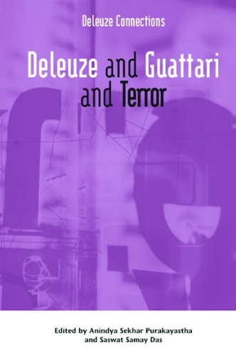 Deleuze and Guattari and Terror: (Deleuze Connections)