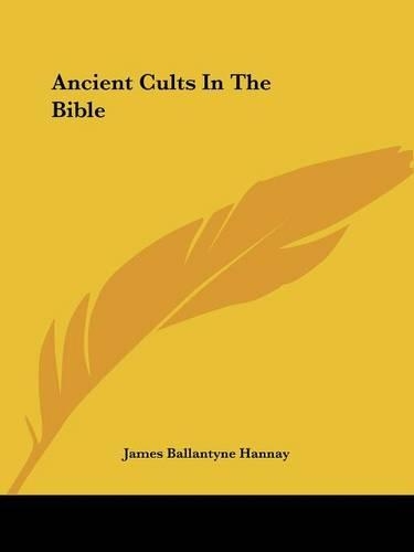 Ancient Cults In The Bible: (English)