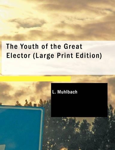 The Youth of the Great Elector