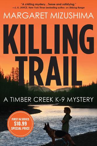 Killing Trail: A Timber Creek K-9 Mystery(1 A Timber Creek K-9 Mystery)