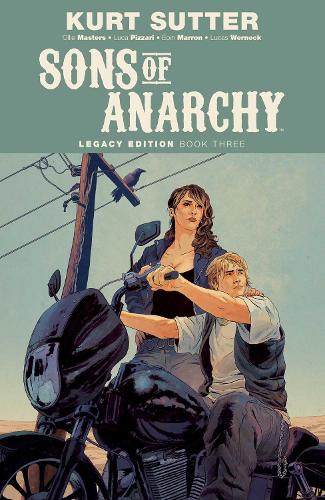 Sons of Anarchy Legacy Edition Book Three: (Sons of Anarchy)