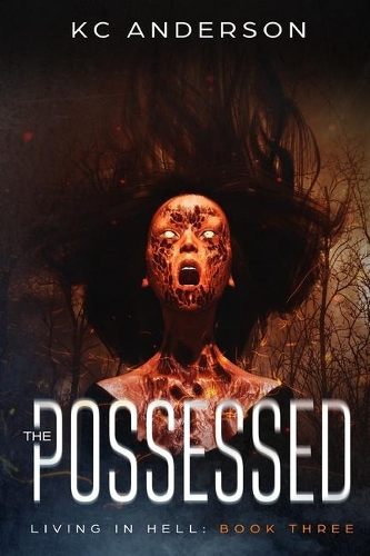 The Possessed: Book Three of the 'Living In Hell' Trilogy(3 Living in Hell)