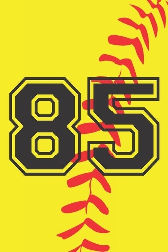 85 Journal: A Softball Jersey Number #85 Eighty Five Notebook For Writing And Notes: Great Personalized Gift For All Players, Coaches, And Fans (Yellow Red Blac