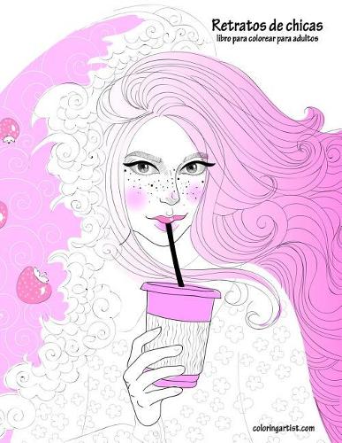 Retratos de chicas libro para colorear para adultos 1: (1 Retratos de Chicas)