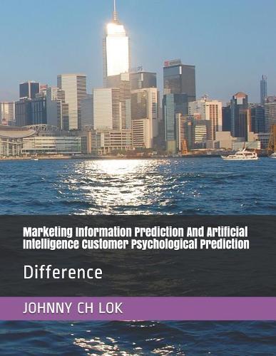 Marketing Information Prediction and Artificial Intelligence Customer Psychological Prediction