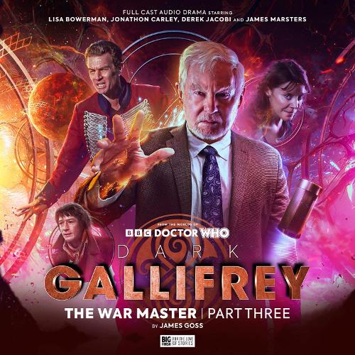 Dark Gallifrey: The War Master Part 3: (3 Dark Gallifrey: The War Master)
