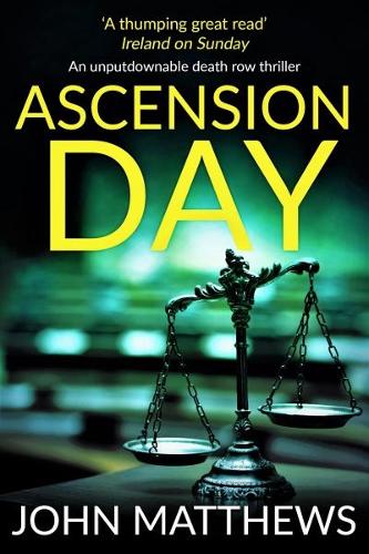 Ascension Day: An unputdownable death row thriller