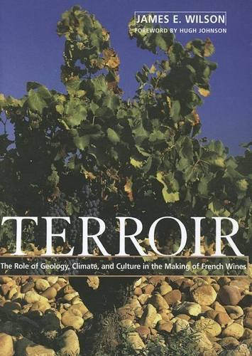 Terroir: The Role of Geology, Climate, and Culture in the Making of French Wines(English)