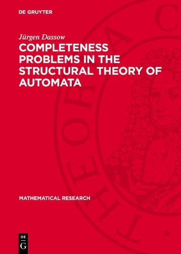Completeness Problems in the Structural Theory of Automata: (7 Mathematical Research)